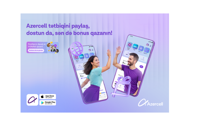 “Azercell” tətbiqinə dostunu dəvət et, bonus qazan!