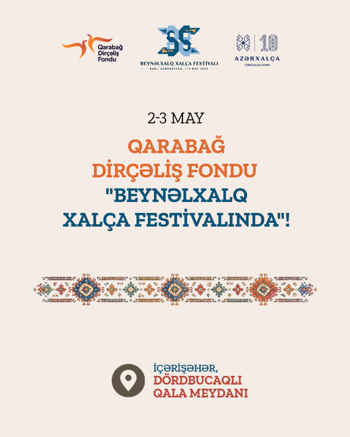 Qarabağ Dirçəliş Fondu Beynəlxalq Xalça Festivalının rəsmi tərəfdaşıdır