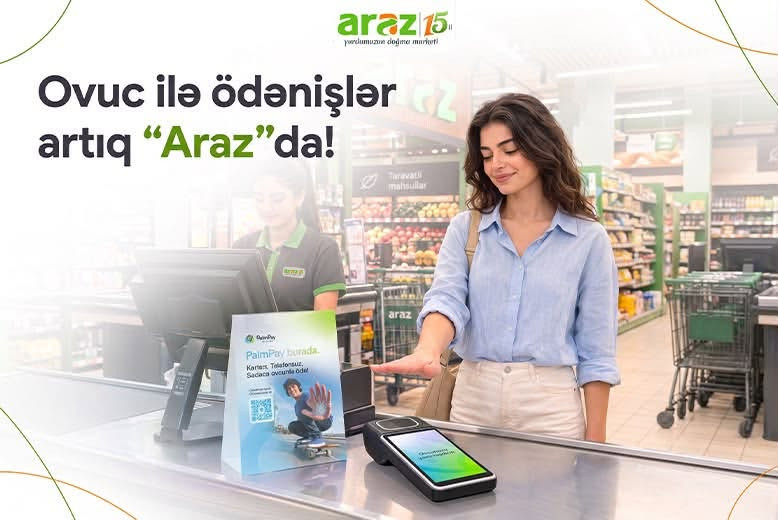 “Araz” supermarketlərdə innovativ yenilik: ovuc ilə ödənişlər başladı&nbsp;&nbsp;