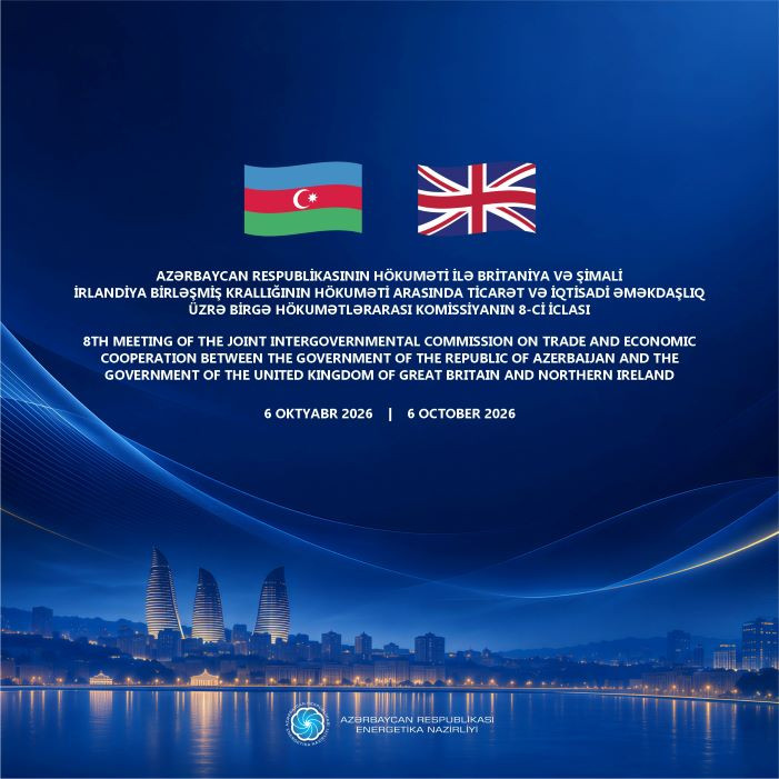 Azərbaycan - Böyük Britaniya Birgə Hökumətlərarası Komissiyanın iclası keçiriləcək