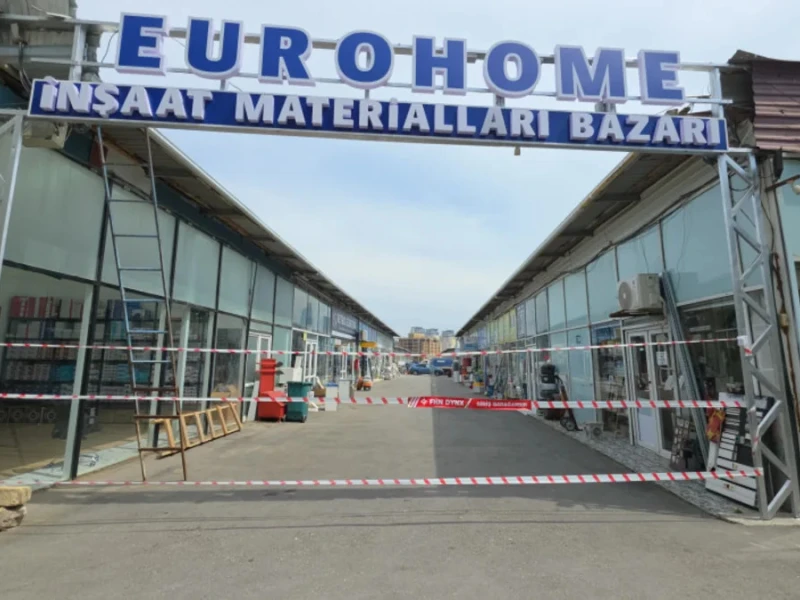 \"Eurohome\" tikinti  bazarınının fəaliyyəti dayandırıldı - Səbəb + VİDEO